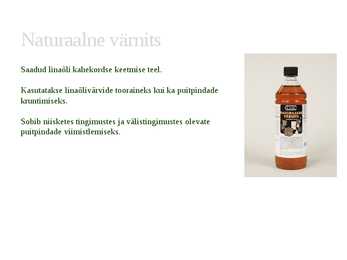 Õlide kasutamine puidu ja muude ehitusmaterjalide viimistlemisel #7