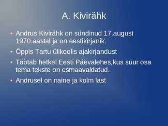 Andrus Kivirähk eluloo esitlus #2