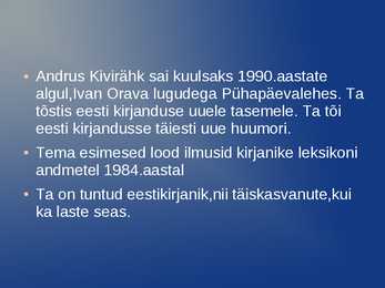 Andrus Kivirähk eluloo esitlus #3