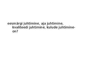 Projektijuhtimise kuldvillak #6