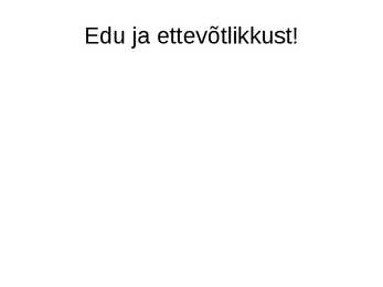 KATEGOORIA JUHTIMISE MÕÕDIKUD JA TOOTLIKKUS #19