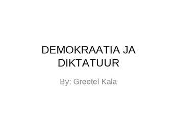 DEMOKRAATIA JA DIKTATUUR