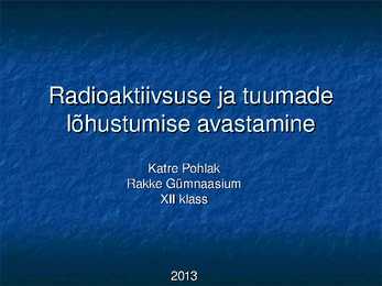 Radioaktiivsuse ja tuumade lõhustumise avastamine