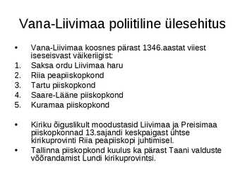 Eesti ajalugu-Keskaeg-Vana-Liivimaa valitsemine #2