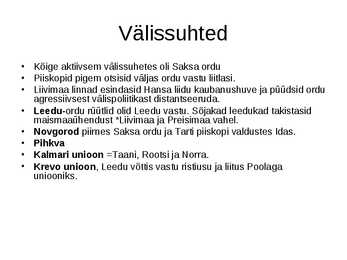 Eesti ajalugu-Keskaeg-Vana-Liivimaa valitsemine #13