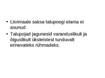Keskaegne talurahva sotsiaalne liigendus Eestis #2