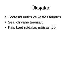 Keskaegne talurahva sotsiaalne liigendus Eestis #5
