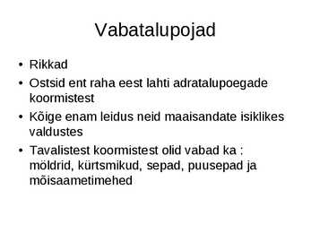 Keskaegne talurahva sotsiaalne liigendus Eestis #7