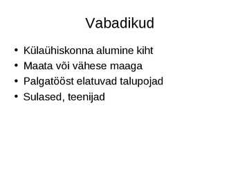 Keskaegne talurahva sotsiaalne liigendus Eestis #8