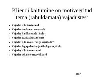 Klienditeenindus ja teeninduskultuur #102