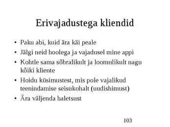 Klienditeenindus ja teeninduskultuur #103
