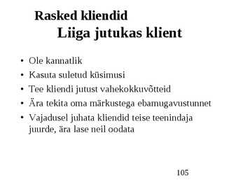 Klienditeenindus ja teeninduskultuur #105
