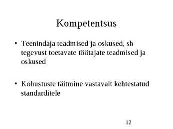 Klienditeenindus ja teeninduskultuur #12