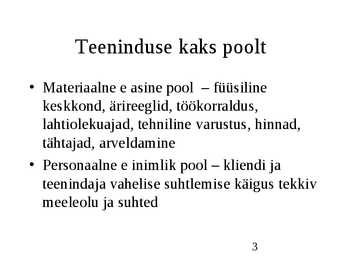 Klienditeenindus ja teeninduskultuur #3