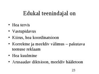Klienditeenindus ja teeninduskultuur #23