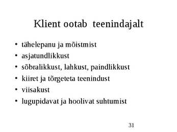 Klienditeenindus ja teeninduskultuur #31