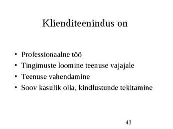 Klienditeenindus ja teeninduskultuur #43