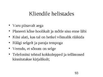Klienditeenindus ja teeninduskultuur #93