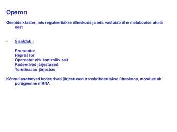 Geeni regulatsioon prokarüootidel #3