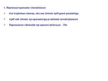 Geeni regulatsioon prokarüootidel #28