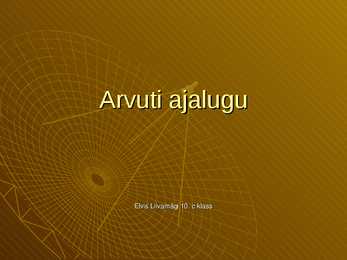 Arvuti ajalugu - esitlus