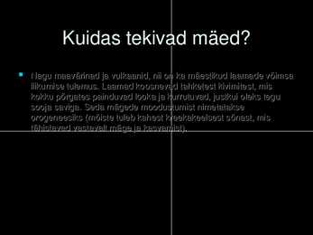 Mäestike teke #2