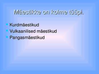 Mäestike teke #3
