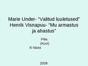Marie Underi ja Henrik Visnapuu luule ja eluloo võrdlus
