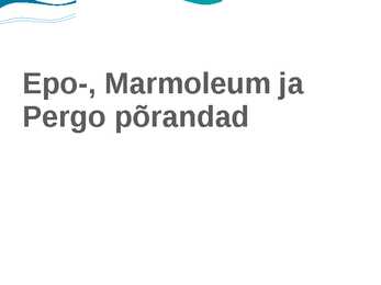 Epo--Marmoleum ja Pergo põrandad