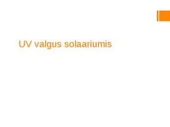 UV valgus #4