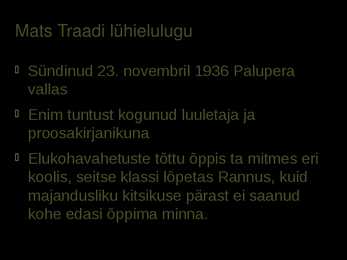 VASTSED HARALA ELULOOD - Mats Traat #2