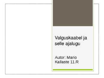 Valguskaabel ja selle ajalugu esitlus
