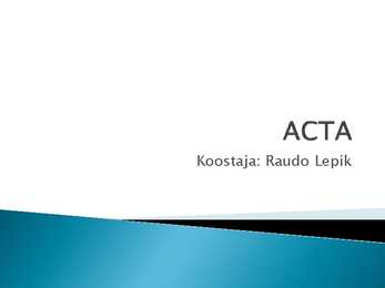 ACTA teemaline presentatsioon
