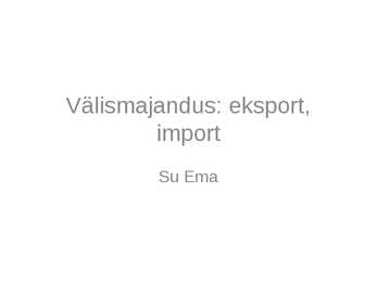Välismajandus-eksport-import