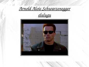 Arnold Alois Schwarzenegger