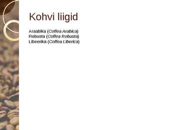 Esitlus Kohvi kohta #4