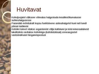 Esitlus Kohvi kohta #7