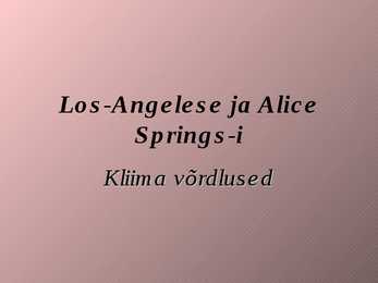 Los-Angelese ja Alice Springs-i kliima võrdlused