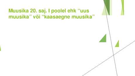 Muusika ja Tants 20 sajandil #2