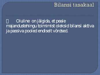 Bilanss - aktiva ja passiva #18