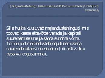 Bilanss - aktiva ja passiva #6