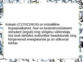 Kokaiini kasutus ja kahjulikkus #2