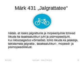 Liiklusmärkide tähendused #21