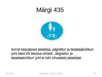 Liiklusmärkide tähendused #25