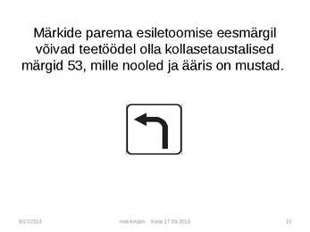Liiklusmärkide tähendused #33