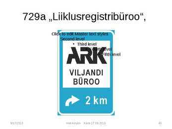Liiklusmärkide tähendused #46