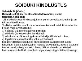 Sõiduki ja liiklus kindlustus
