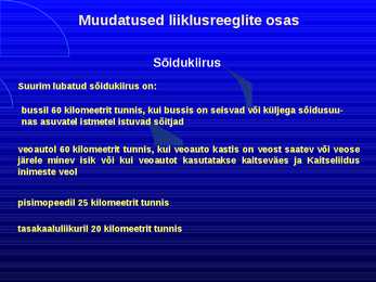 Uue LS muudatused liiklusreeglid 31 08 2010 #15