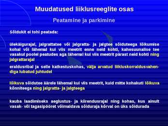 Uue LS muudatused liiklusreeglid 31 08 2010 #22