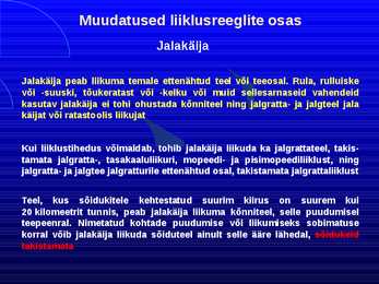 Uue LS muudatused liiklusreeglid 31 08 2010 #24